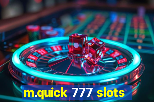 m.quick 777 slots